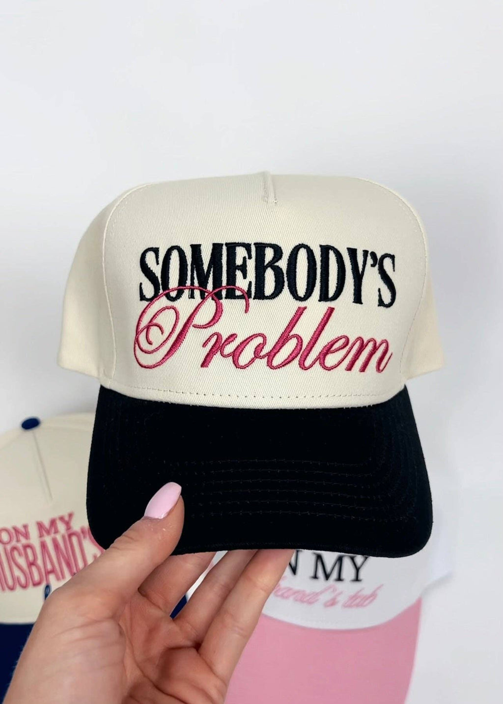 Somebody's Problem Embroidered Hat