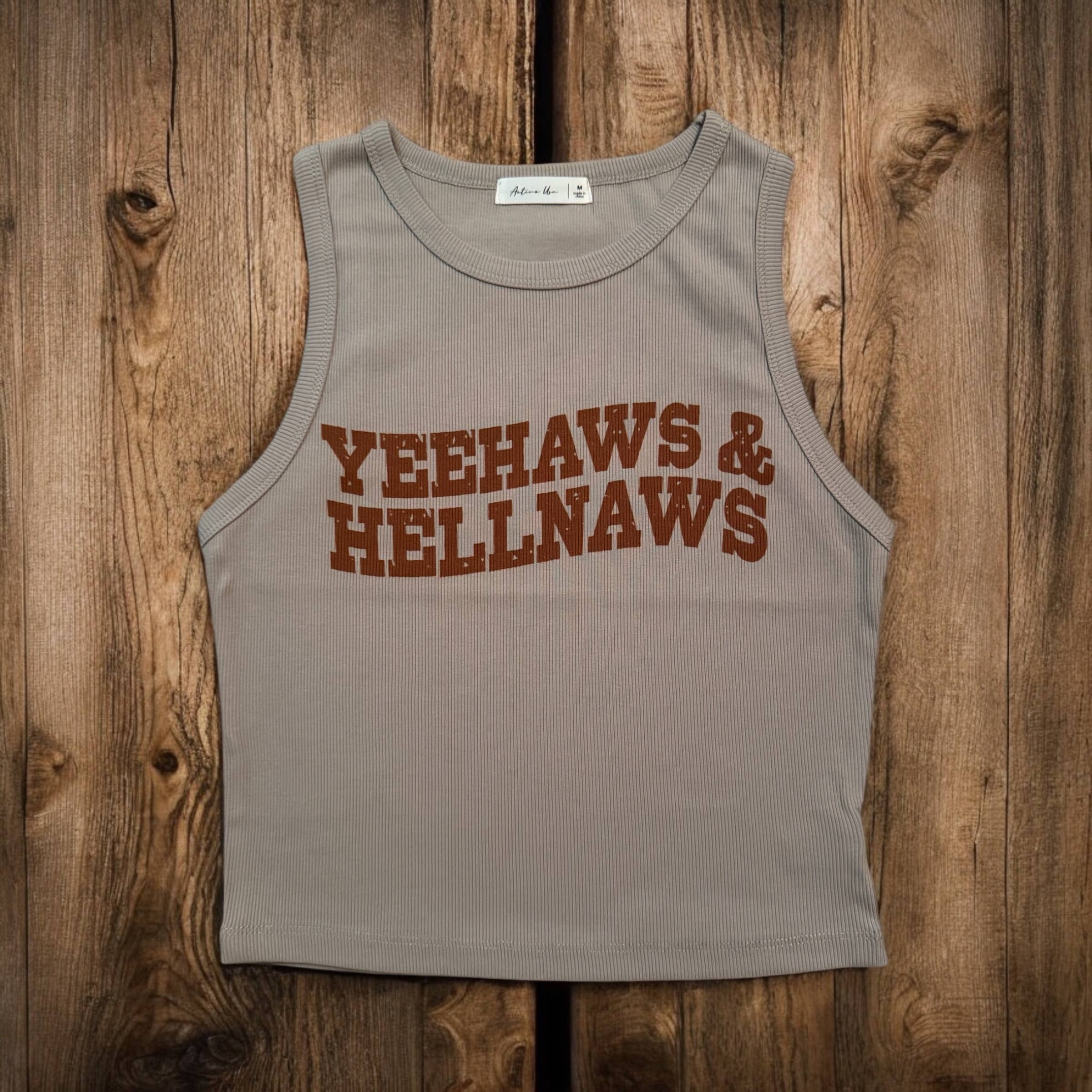 Yeehaws & Hellnaws Tank